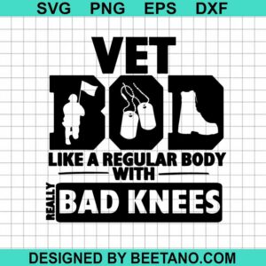 Vet Bod Like A Regular Body With Bad Knees Svg