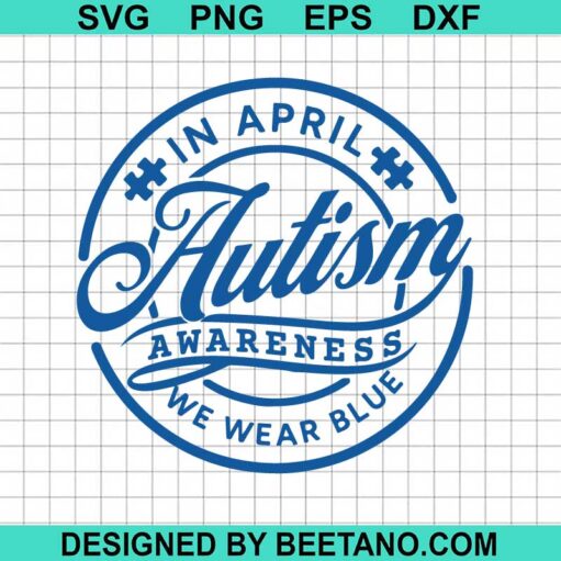 In April We Wear Blue SVG