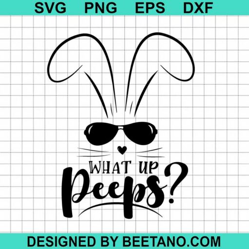What Up Peeps Svg