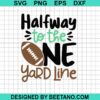 Halfway To The One Yard Line Svg