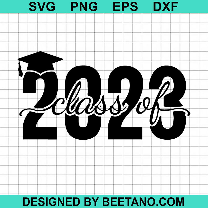 Class Of 2023 SVG, Grad Hat SVG, Graduation SVG, School SVG