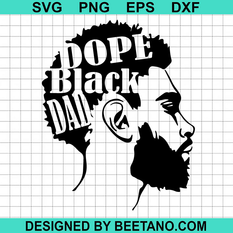 Dope Black Dad SVG, Dad With Beard SVG, Father's Day SVG, Afro Dad Life SVG