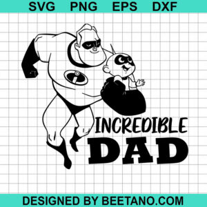 Incredible Dad Svg