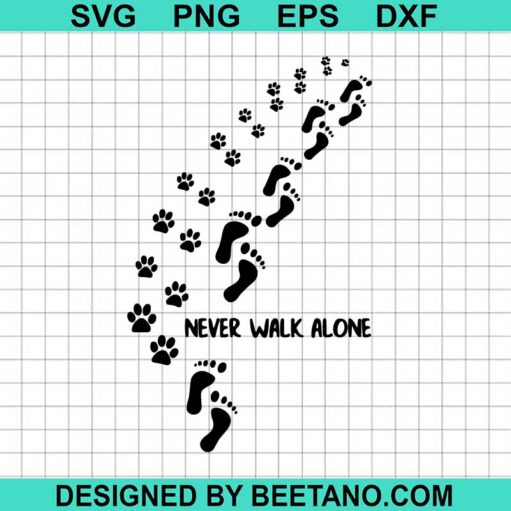 Never Walk Alone Paw Prints Svg