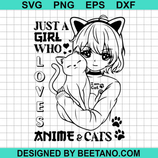 Just A Girl Who Loves Anime And Cats Svg