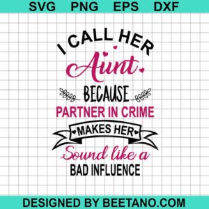 I Call Her Aunt Because Partner In Crime Makes Her Sound Like A Bad