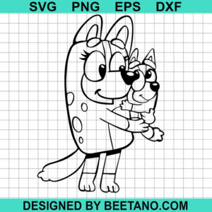 Bluey Mum And Baby SVG, Bluey Mum SVG, Bluey Characters SVG, Cartoon ...