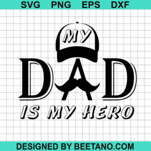 My Dad Is My Hero Svg