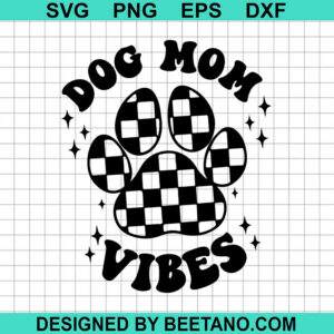 Dog Mom Vibes Svg