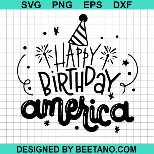 Happy Birthday America SVG