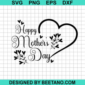 Happy Mother'S Day Svg