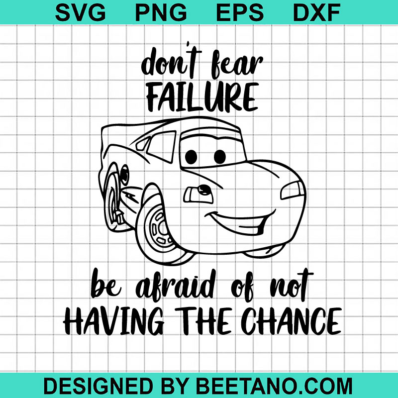 Lightning Mcqueen Car Quotes SVG, Dont Fear Failure SVG, Disney Car SVG ...