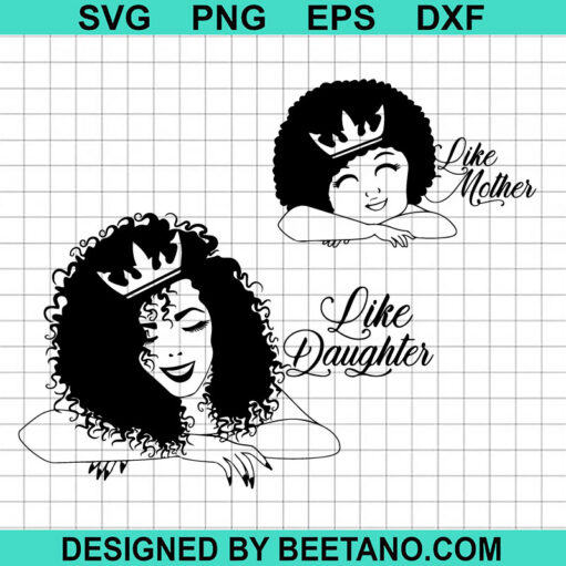 Like Mother Like Daughter SVG