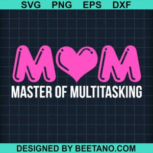Mom Master Of Multitasking Svg