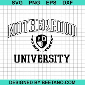 Motherhood University Svg