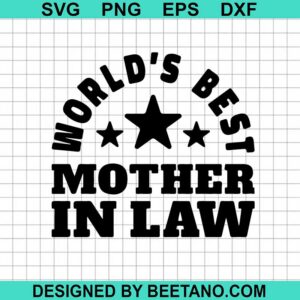World'S Best Mother In Law Svg