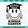 Peace Out Kindergarten Svg