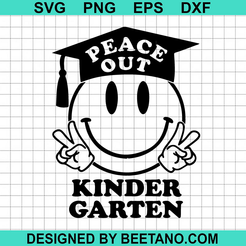 Peace Out Kindergarten SVG, Kindergarten Graduation SVG, Smiley Face ...