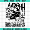 Pirate You Ready For Kindergarten Svg