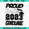 Proud Dad Of A 2023 Graduate Svg