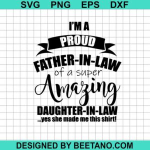 I'M A Proud Father In Law Of A Daughter In Law Svg