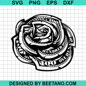 Rose Money SVG, Rose Dollar SVG, Floral SVG, 100 Hundred Dollar SVG