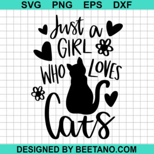 Just A Girl Who Loves Cats Svg