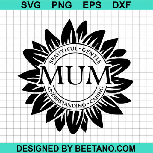 Sunflower Mum Quotes SVG