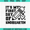 It'S My First Day Of Kindergarten Svg