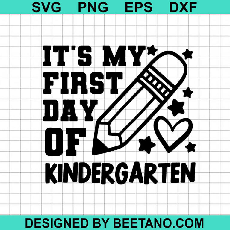It's My First Day Of Kindergarten SVG, Back To School Pre K SVG, 1st
