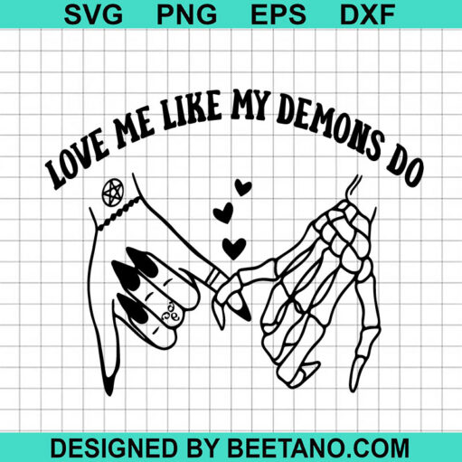 Love Me Like My Demons Do Svg