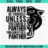 Always Be Yourself Unless Be A Panther Svg