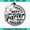 World'S Best Farter I Mean Father Svg