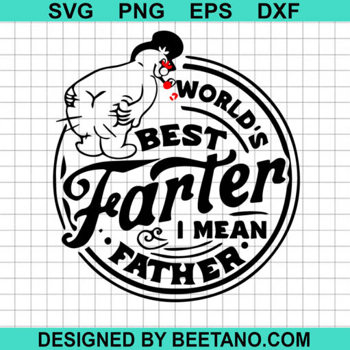 World's Best Farter I Mean Father SVG