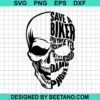 Save A Biker Open Your Fucking Eyes Svg
