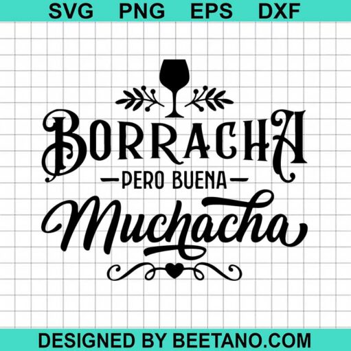 Borracha Pero Buena Muchacha Svg