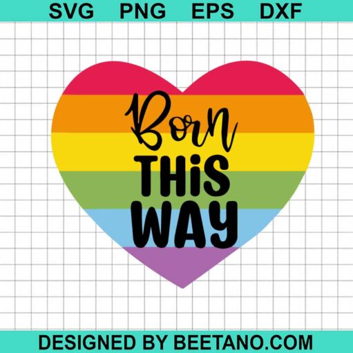 Lgbt Born This Way SVG