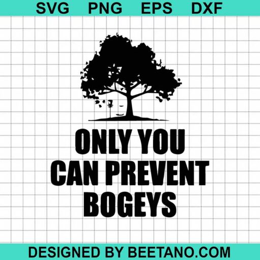 Only You Can Prevent Bogeys Svg