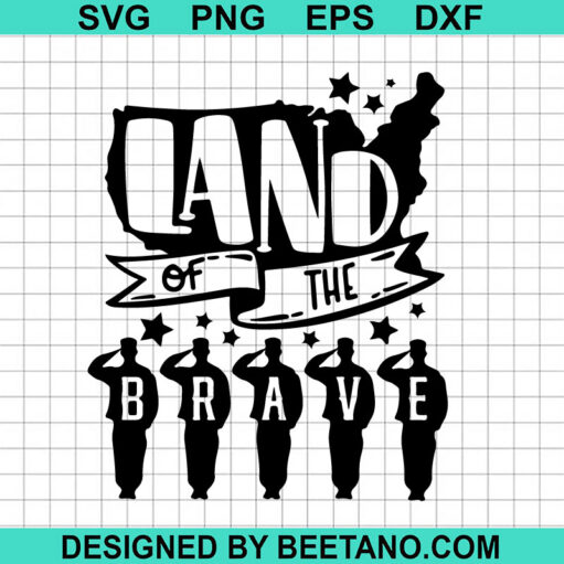 Land Of The Brave SVG