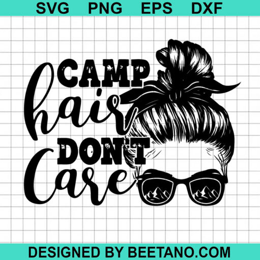 Camp Hair Dont Care SVG