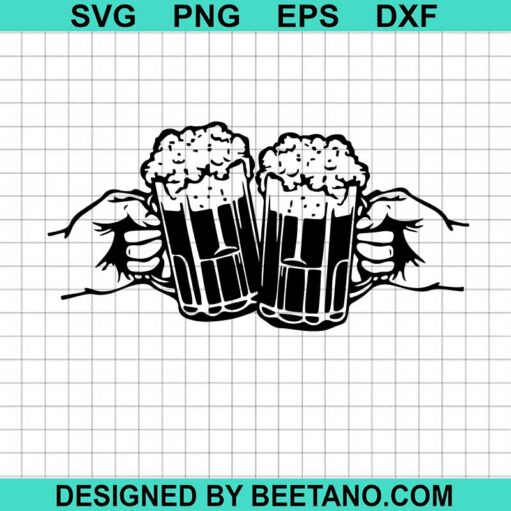 Beer Mugs Cheers Svg Alcohol Drink Svg Hand Cheers Svg