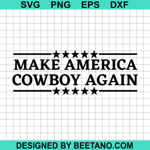 Make America Cowboy Again SVG
