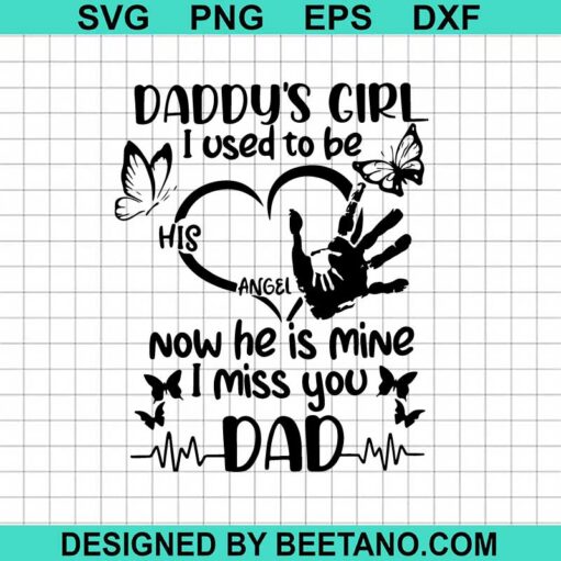 Daddy's Girl I Used To Be His Angel Now He Is Mine Svg