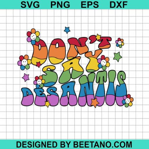 Don't Say Desantis SVG