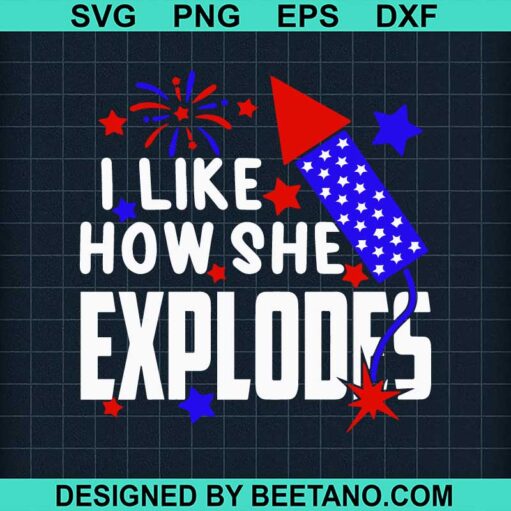 I Like How She Explodes SVG