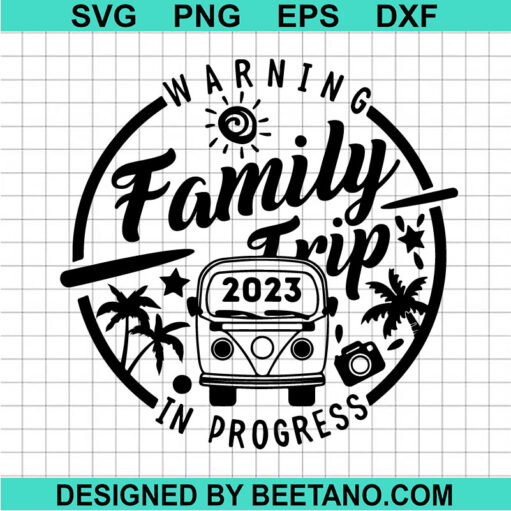 Warning Family Trip In Progress SVG