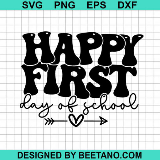Happy First Day Of School SVG