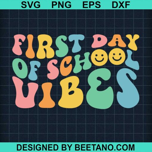 First Day Of School Vibes SVG