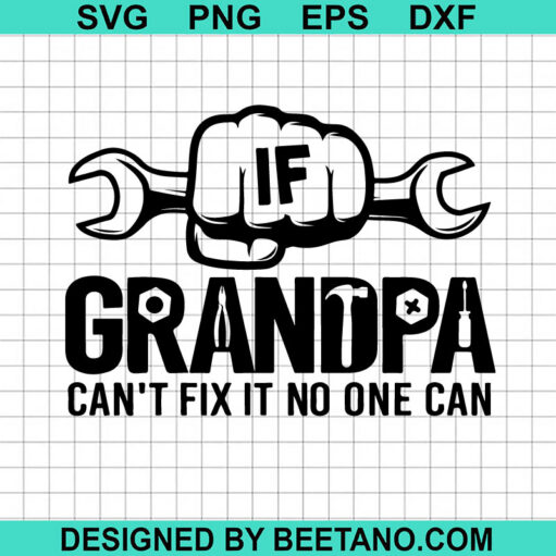 If Grandpa Can't Fix It No One Can SVG