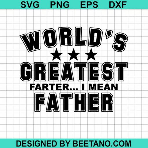 World's greatest farter i mean father SVG